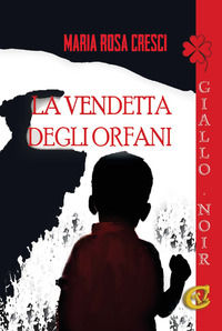 9788833876757 - La vendetta degli orfani. Ediz. integrale