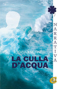 9788833876955 - La culla d'acqua. Ediz. integrale