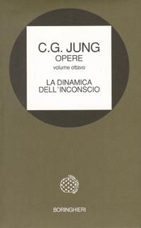 9788833901404 - Opere. Vol. 8: La dinamica dell'Inconscio