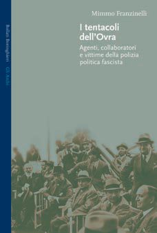 9788833912950 - I tentacoli dell'OVRA. Agenti, collaboratori e vittime della polizia politica fascista
