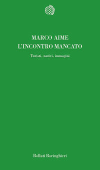 9788833916040 - L'incontro mancato. Turisti, nativi, immagini