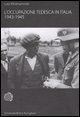 9788833917825 - L'occupazione tedesca in Italia. 1943-1945