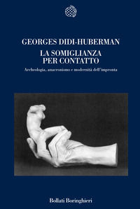 9788833920122 - La somiglianza per contatto. Archeologia, anacronismo e modernità dell'impronta