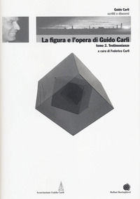 9788833921655 - La figura e l'opera di Guido Carli. Vol. 6/2: Testimonianze