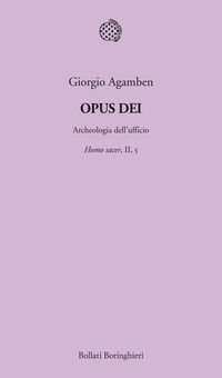 9788833922478 - Opus Dei. Archeologia dell'ufficio. Homo sacer. Vol. II/5