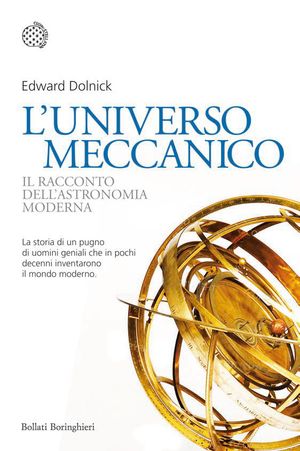 9788833922799 - L'universo meccanico. Il racconto dell'astronomia moderna