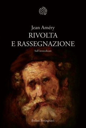 9788833924663 - Rivolta e rassegnazione. Sull'invecchiare