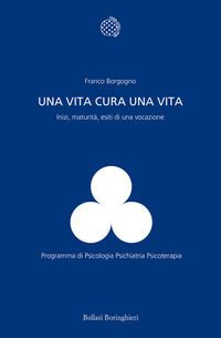 9788833934662 - Una vita cura una vita. Inizi, maturità, esiti di una vocazione