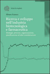 9788833957074 - Ricerca e sviluppo nell'industria biotecnologica e farmaceutica
