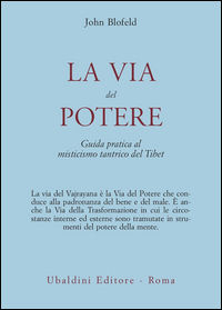 9788834005354 - La via del potere. Guida pratica al misticismo tantrico del Tibet