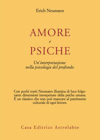 9788834009475 - Amore e Psiche. Un'interpretazione nella psicologia del profondo