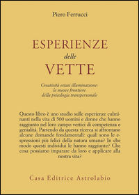 9788834009680 - Esperienze delle vette. Creatività estasi illuminazione: le nuove frontiere della psicologia transpersonale