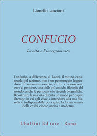 9788834012383 - Confucio. La vita e l'insegnamento