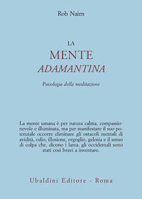 9788834013380 - La mente adamantina. Psicologia della meditazione