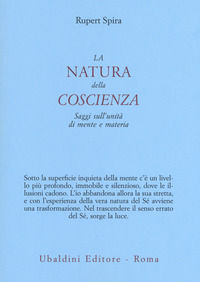 9788834017616 - La natura della coscienza. Saggi sull'unità di mente e materia