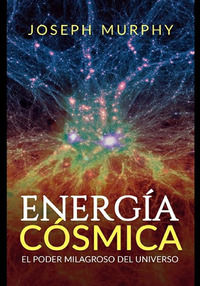 9788834145081 - Energía cósmica. El poder milagroso del Universo