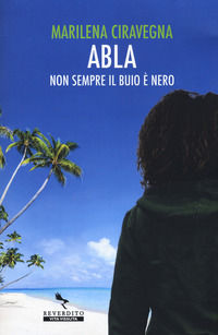 9788834200612 - Abla. Non sempre il buio è nero