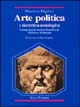9788834308295 - Arte politica e metretica assiologica. Commentario storico-filosofico al «Politico» di Platone