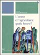 9788834311257 - L'uomo e l'agricoltura: quale futuro?