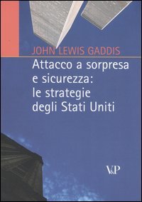 9788834311776 - Attacco a sorpresa e sicurezza: le strategie degli Stati Uniti