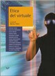 9788834315682 - Annuario di etica. Vol. 4: Etica del virtuale.