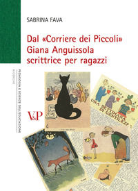9788834318348 - Dal «Corriere dei Piccoli» Giana Anguissola scrittrice per ragazzi