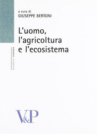 9788834318874 - L'uomo, agricoltura e l'ecosistema