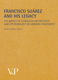 9788834319956 - Francisco Suárez and his legacy. The impact of suárezian metaphysics and epistemology on modern philosophy