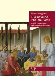 9788834320105 - Dio nessuno l'ha mai visto. Carità e rivelazione nel Vangelo di Giovanni