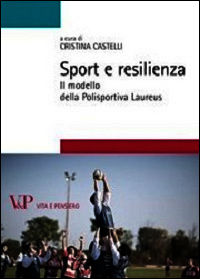 9788834325193 - Sport e resilienza. Il modello della Polisportiva Laureus