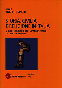 9788834326824 - Storia, civiltà e religione in Italia. Studi in occasione del 150º anniversario dell'Unità nazionale