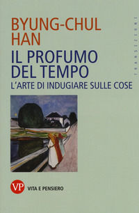 9788834332559 - Il profumo del tempo. L'arte di indugiare sulle cose