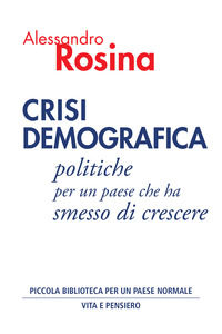 9788834343586 - Crisi demografica. Politiche per un paese che ha smesso di crescere
