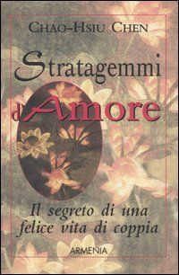 9788834415269 - Stratagemmi d'amore. Il segreto di una felice vita di coppia
