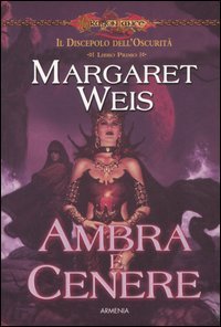 9788834418024 - Ambra e cenere. Il discepolo dell'oscurità. DragonLance. Vol. 1