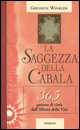 9788834418765 - La saggezza della cabala. 365 gemme di virtù dall'Albero della Vita