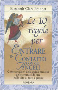 9788834419199 - Le 10 regole per entrare in contatto con gli angeli