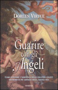 9788834421710 - Guarire con gli angeli