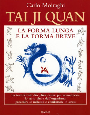 9788834422953 - Tai Ji Quan. La forma lunga e la forma breve