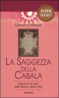9788834424018 - La saggezza della cabala. Gemme di virtù dall'Albero della Vita