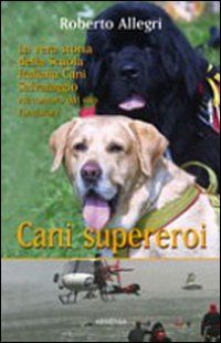 9788834424667 - Cani supereroi