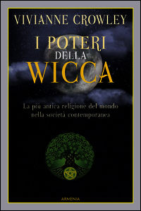 9788834429044 - I poteri della Wicca. La più antica religione del mondo nella società contemporanea