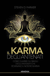 9788834434123 - Il karma degli antenati. Come correggere gli errori degli antenati che danneggiano il nostro karma
