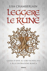 9788834440735 - Leggere le rune. Guida di base al loro significato e alla divinazione runica