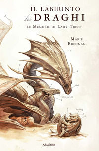 9788834442104 - Il labirinto dei draghi. Le memorie di Lady Trent
