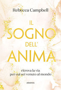 9788834442425 - Il sogno dell'anima. Ritrova la via per cui sei venuto al mondo
