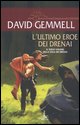 9788834710159 - L'ultimo eroe dei Drenai. Il ciclo dei Drenai. Vol. 4