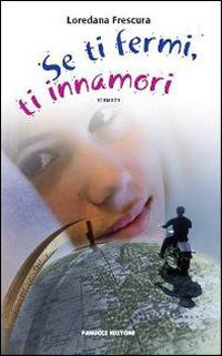 9788834714614 - Se ti fermi, ti innamori