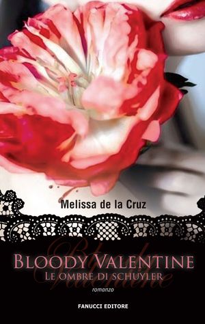 9788834717509 - Bloody Valentine. Le ombre di Schuyler