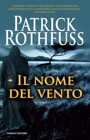9788834717561 - Il nome del vento. Le cronache dell'assassino del re. Vol. 1